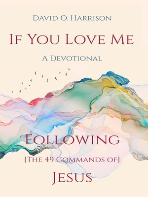 cover image of IF YOU LOVE ME--A DEVOTIONAL